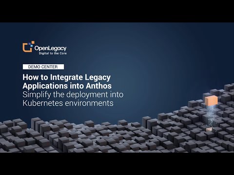 How to integrate legacy applications into Anthos