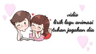 Tuhan jagakan dia(motif bend) Vidio lirik lagu Animasi#3