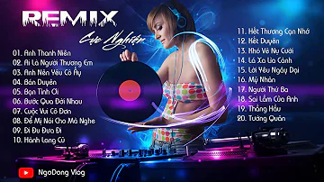 Nhạc Trẻ Remix Gây Nghiện Nhất 2020 (ANH THANH NIÊN X CUỘC VUI CÔ ĐƠN X BƯỚC QUA ĐỜI NHAU.......)