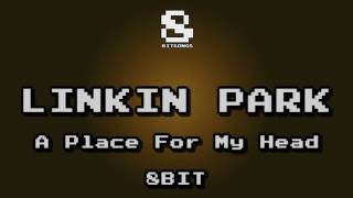 Linkin Park - A Place For My Head (8-bit version)