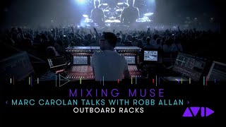 Mixing Muse with Marc Carolan: Outboard Racks (Part 6 of 9)