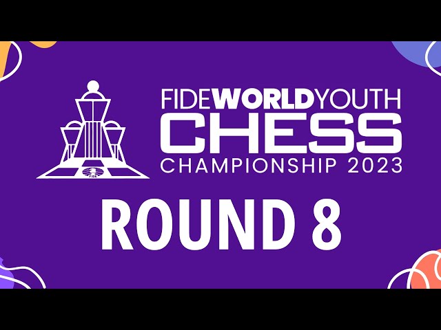 Round 8 FIDE World Youth Chess Championships 2023 