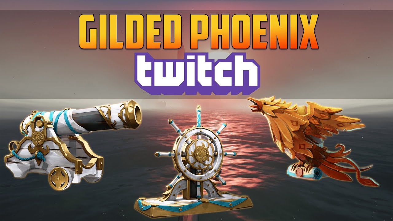 Twitch Drops Gilded Phoenix Shipset Sea Of Thieves Youtube