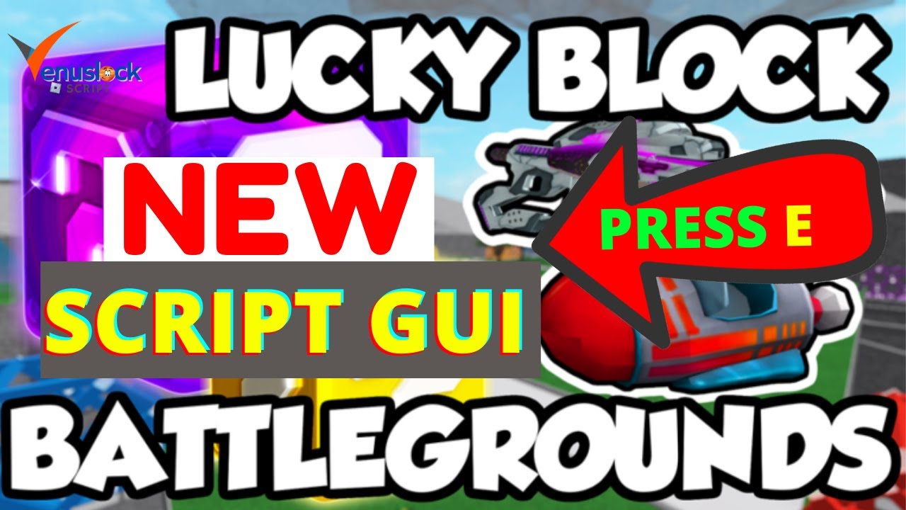 LUCKY BLOCKS Battlegrounds: Keybinds, Spawn Block, Teleports Scripts