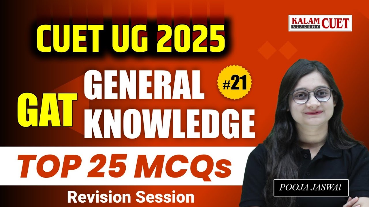 CUET UG 2025 GAT Revision | Top 25 GK MCQs | Part 21 with Pooja Mam ...