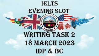 18 March 2023 IELTS / Writing Task 2 / Academic / Evening Slot / Exam Review / INDIA