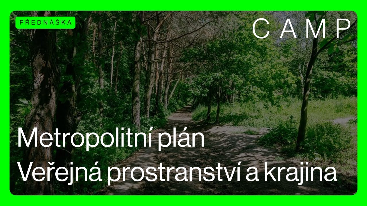 METROPOLITNÍ PLÁN 🟢 Veřejná prostranství a krajina