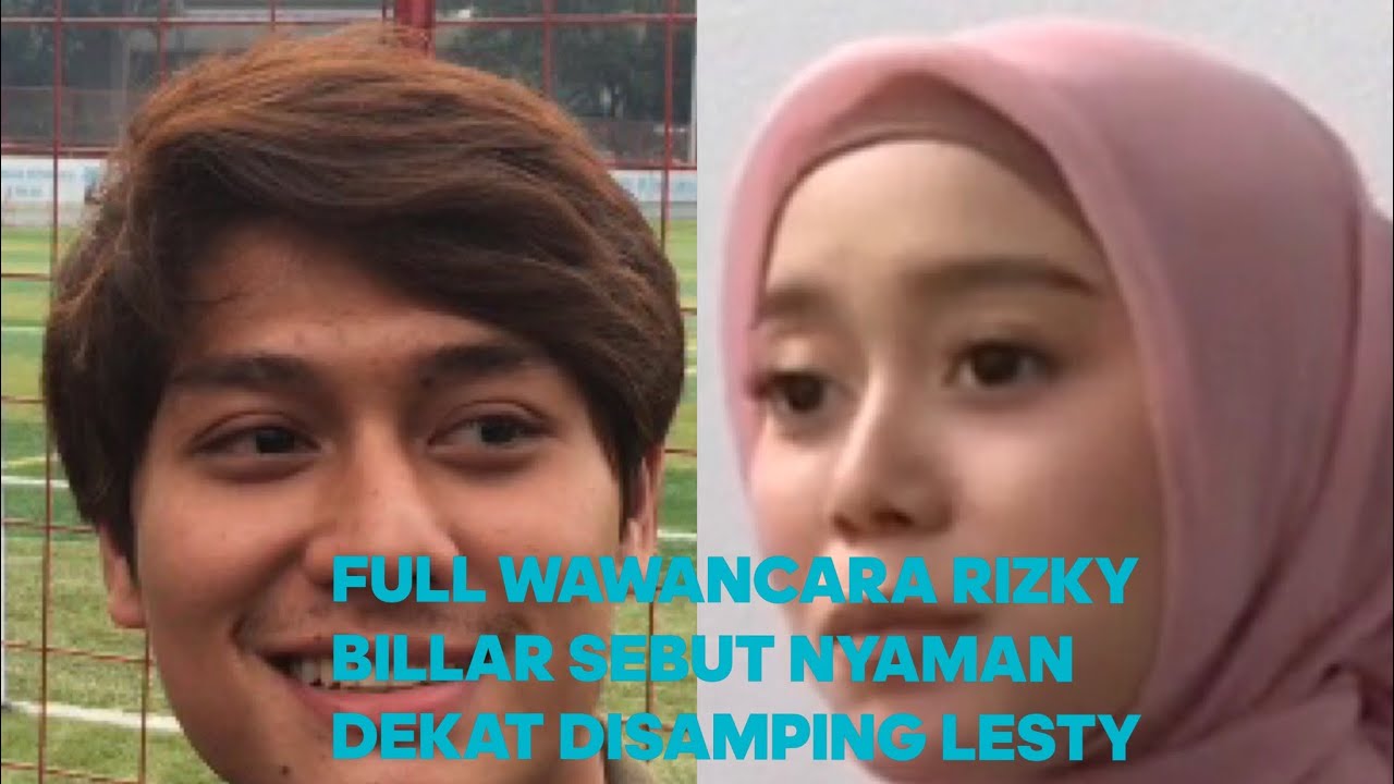 FULL WAWANCARA RIZKY BILLAR SEBUT NYAMAN DEKAT DISAMPING LESTY KEJORA