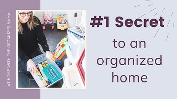 Number 1 Secret To An Organized Home
