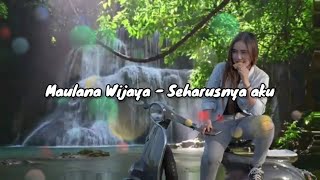 Download Lagu Lagu akustik Maulana wijaya - Seharusnya aku MP3
