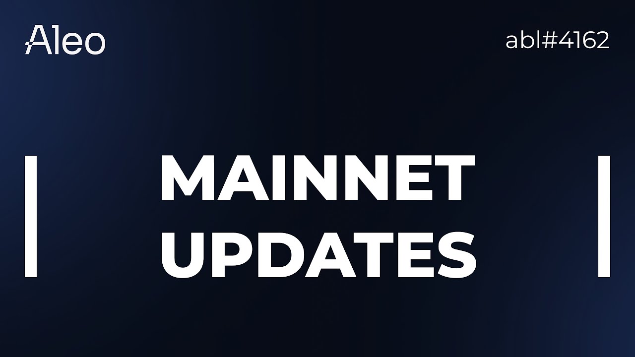 Aleo: Mainnet updates