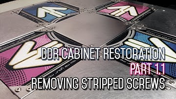 DDR Cabinet Restoration Part 1.1 - Removing Stripped Screws