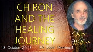 Steve Wolfson – CHIRON AND THE HEALING JOURNEY