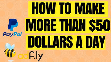 HOW TO MAKE MORE THAN $50 DOLLARS A DAY WITH ADFLY