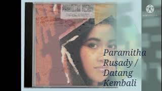 Paramitha Rusady / Datang Kembali (Digitally Remastered Audio / 1992)