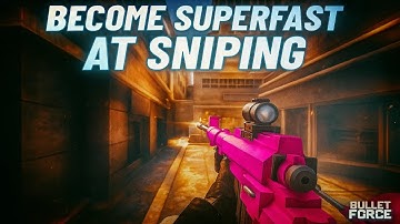 How to Quick Snipe Like A Pro - Bullet Force