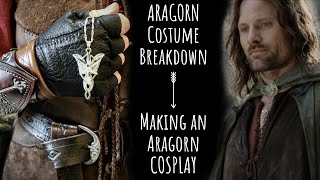 Making my Aragorn Cosplay - Costume Breakdown