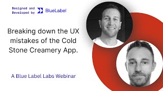 Mobile App Design Mistakes: Cold Stone App - Webinar | Blue Label Labs (2022) screenshot 2