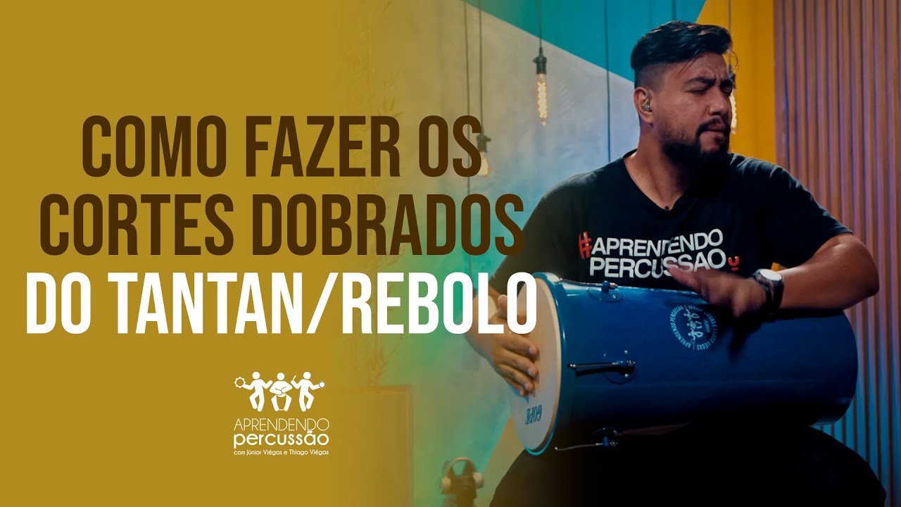 COMO FAZER OS CORTES DOBRADOS DO TANTAN/REBOLO