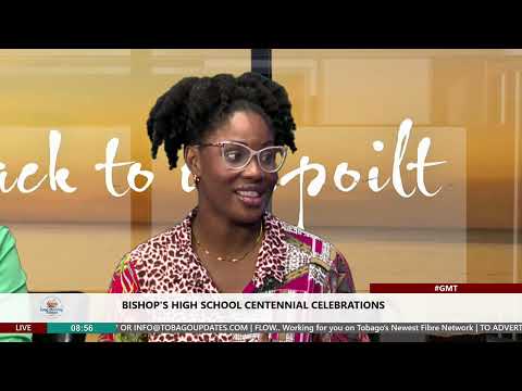 Bishop’s High School Centennial Celebrations | Zelma Cowie | Host: Shenell Felix | Tobago Updates