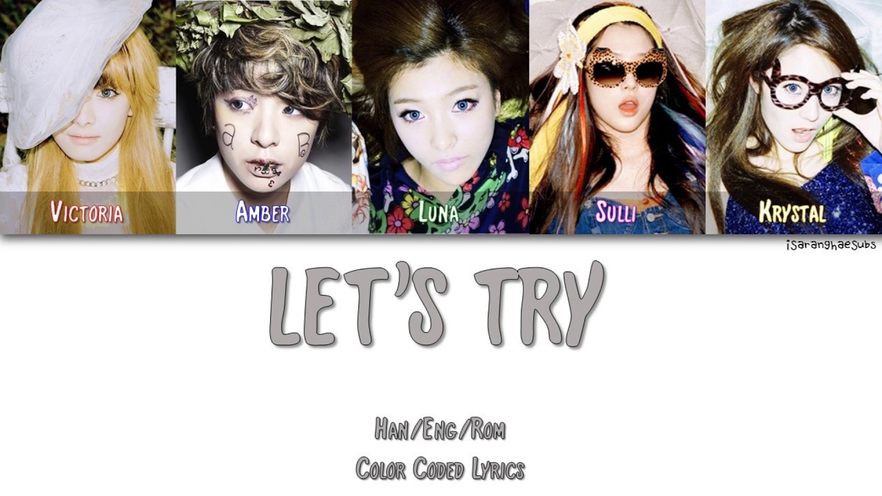 F(X) (에프엑스) - LET'S TRY (훌쩍) [Color Coded Han|Rom|Eng] - YouTube