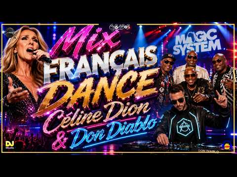 🔥Mix Français Dance Céline Dion & Don Diablo 🚀