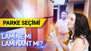 En iyi parke zemini nasıl seçeriz? Lamine mi laminant mı? Parke türleri konusunda detaylı anlatım.