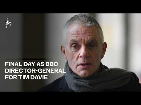 Final day as BBC director-general for Tim Davie