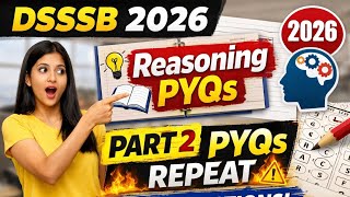 DSSSB Reasoning PYQs Part 2 🔥 Previous Year Questions + Tricks | Must Practice 2026