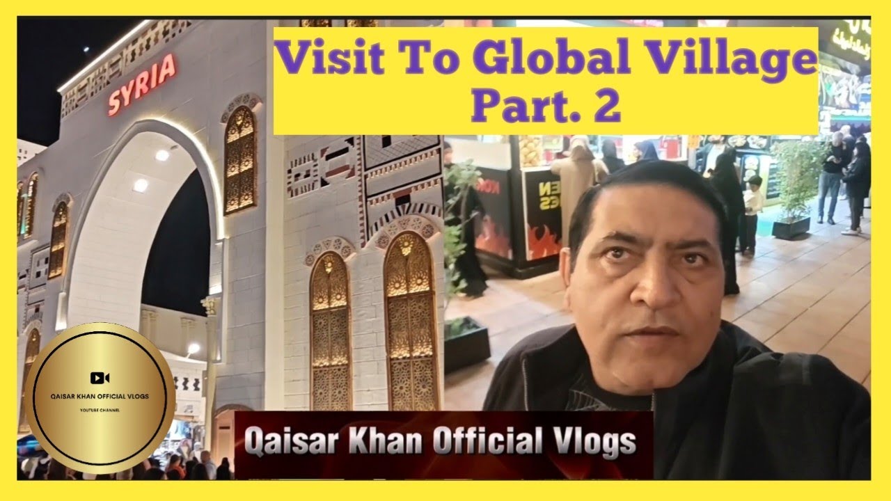 Visit To Global Village - Part. 2 I Wonderful Visit to Global Village l Global Village 2026 — Qaisar Khan Official Vlogs YouTube video