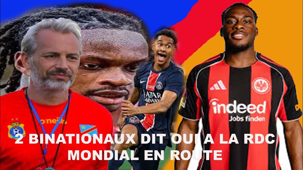 🇨🇩2 BINATIONAUX DIT OUI A LA RDC, ARNAUD KALIMUENDO ACCEPTE DE JOUER POUR LA RDC BONNE NOUVELLE 