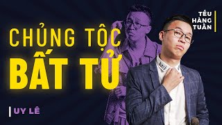 HÀI ĐỘC THOẠI - Chủng Tộc Bất Tử - Uy Lê Saigon Tếu