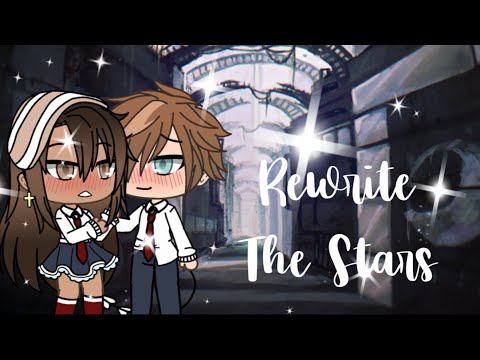 rewrite-the-stars-[the-greatest-showman]-||-gacha-life-music-video-||