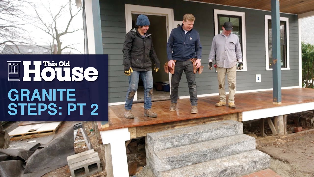 Прочные гранитные ступени: Часть 2 | Этот старый дом