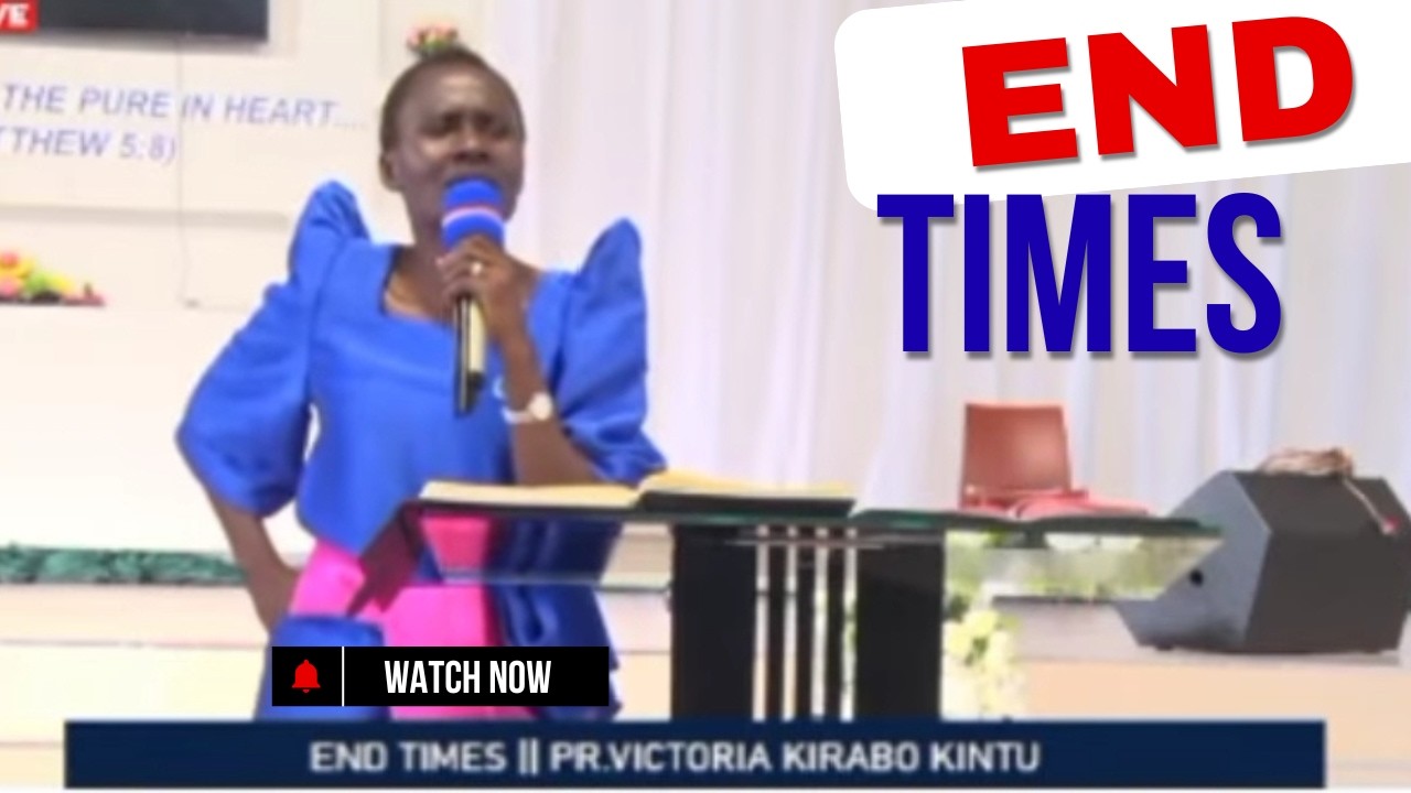 END TIMES || EBISELA EBYOLUVANYUMA|| PR VICTORIA KIRABO KINTU 