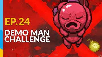 Demo Man Challenge | The Binding of Isaac: Afterbirth+ Ep.24