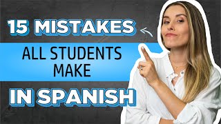 15 Mistakes All Spanish Students Make (Episodio 406)