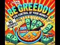 Rule #1: Be Greedy | Personal Finance Made Simple