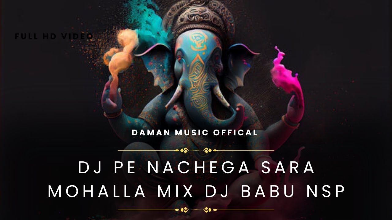 DJ PE NACHEGA SAARA | MIX DJ BABU NSP | DAMAN MUSIC OFFICAL