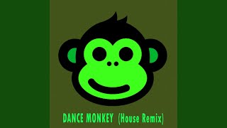 Dance Monkey (House Remix)