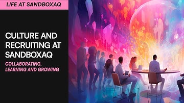 Culture and recruiting at SandboxAQ