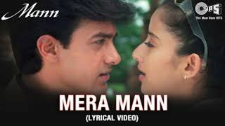 Mera Mann Lyrical Video Aamir Khan Manisha Koirala Udit N Alka Y Mann Movie Tips