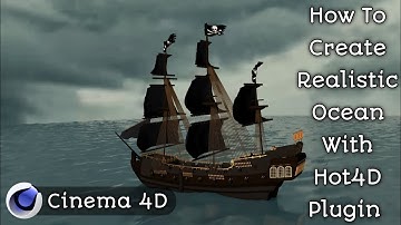 How To Create Realistic Ocean With Hot4D Plugin In Cinema 4D - Cinema 4D Tutorial