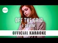 L Devine - Off The Grid (Official Karaoke Instrumental) | SongJam