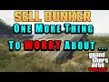 One more thing, except griefers, that you should worry about when you sell your bunker in gta online