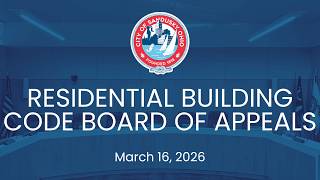 Residential Building Code Board of Appeals Meeting - March 16, 2026