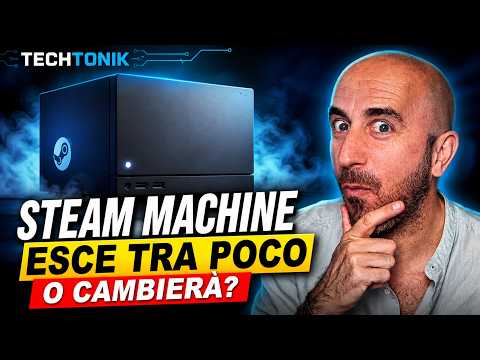 STEAM MACHINE COULD BE COMING SOON... OR CHANGING ENTIRELY - Il TECHTONIK with Pierpaolo