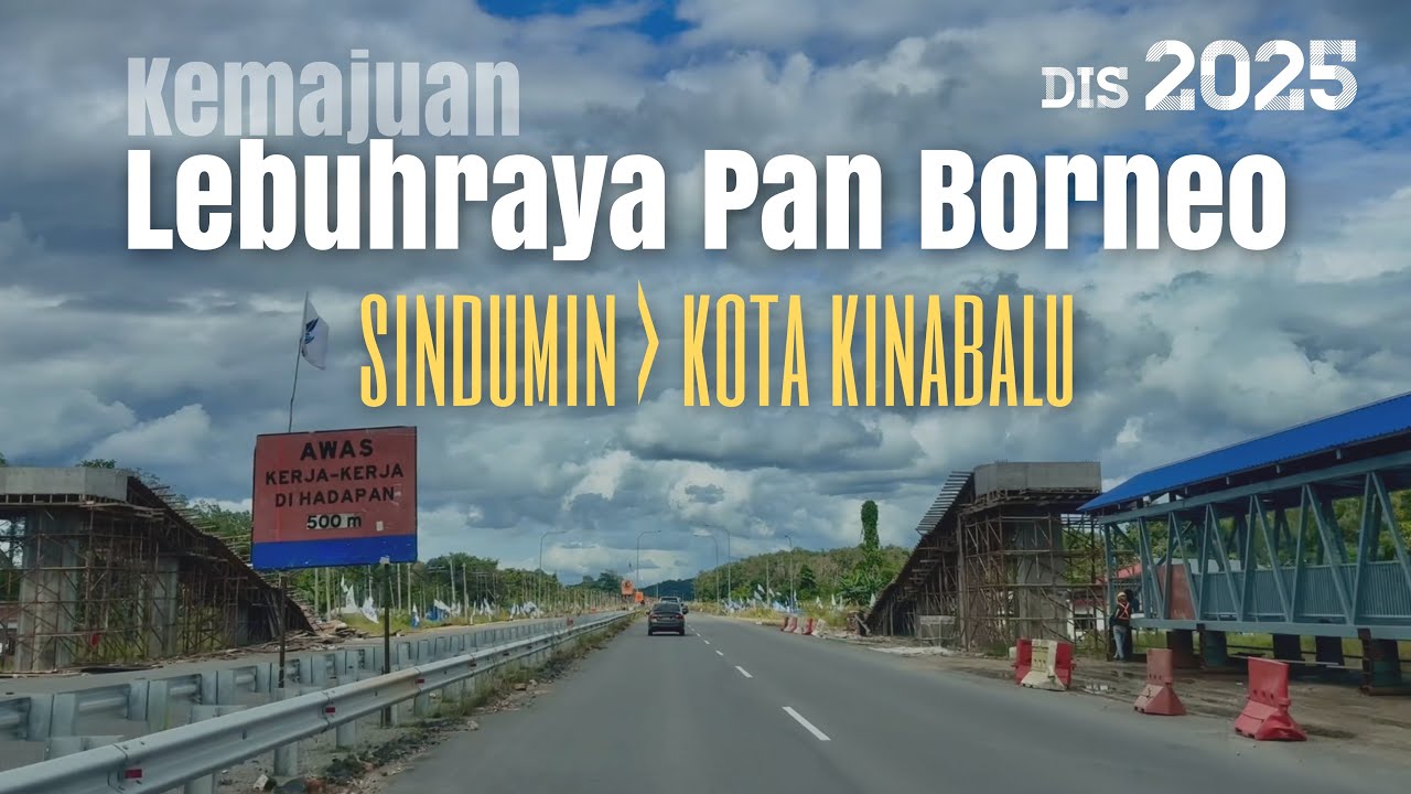 #jalan_b25 | SDM-KK Perjalanan dari Sindumin ke Kota Kinabalu, Sabah | Kemajuan Lebuhraya Pan Borneo