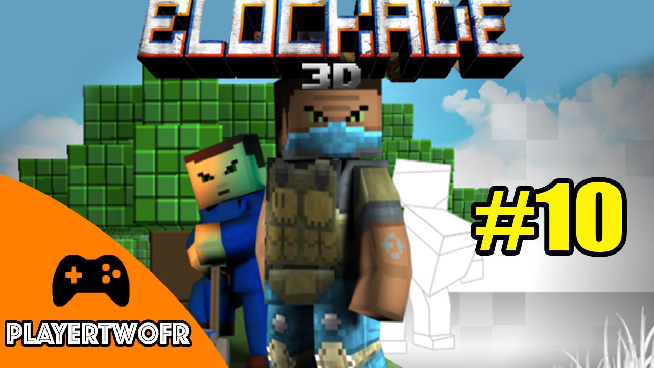 Blockade 3D - Épisode 10 [FR] - YouTube