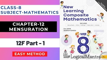 Class-8th Ch-12 "Ex-12F" Mensuration || S Chand Class 8 Ch-8 (NEW LEARNING COMPOSITE MATHEMATICS) P1